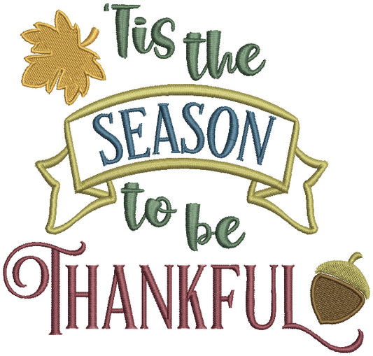 Tis The Season To Be Thankful Filled Machine Embroidery Design Digitized Pattern