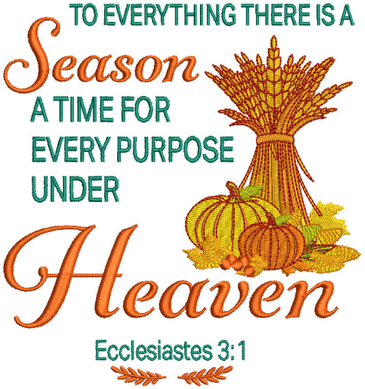 To Everything There Is A Season A Time For Every Purpose Under Heaven Ecclesiastes 3-1 Bible Verse Religious Filled Machine Embroidery Design Digitized Pattern