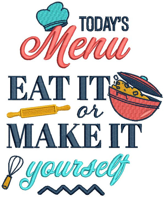 Today's Menu Eat It Or Make It Yourself Chef's Hat Kitchen Filled Machine Embroidery Design Digitized Pattern