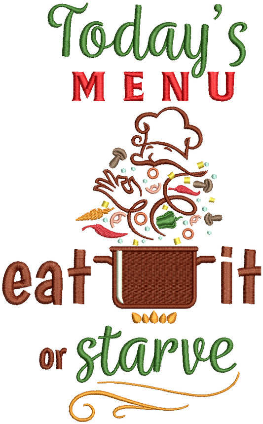 Today's Menu Eat It Or Starve Cooking Filled Machine Embroidery Design Digitized Pattern