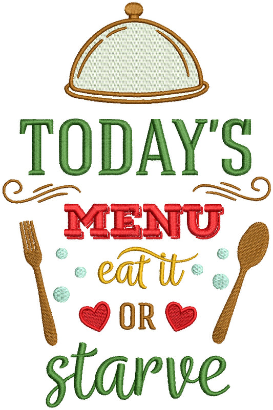 Today's Menu Eat Or Starve Cooking Filled Machine Embroidery Design Digitized Pattern