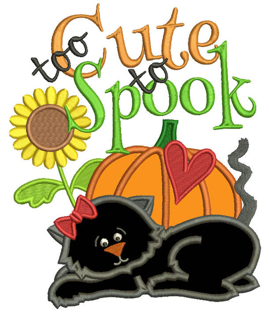 Too Cute To Spook Black Cat Halloween Applique Machine Embroidery Design Digitized Pattern