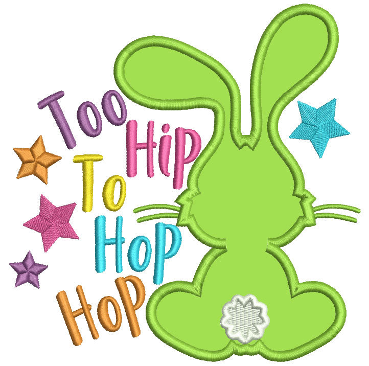 too-hip-to-hop-hop-applique-easter-machine-embroidery-design-digitized