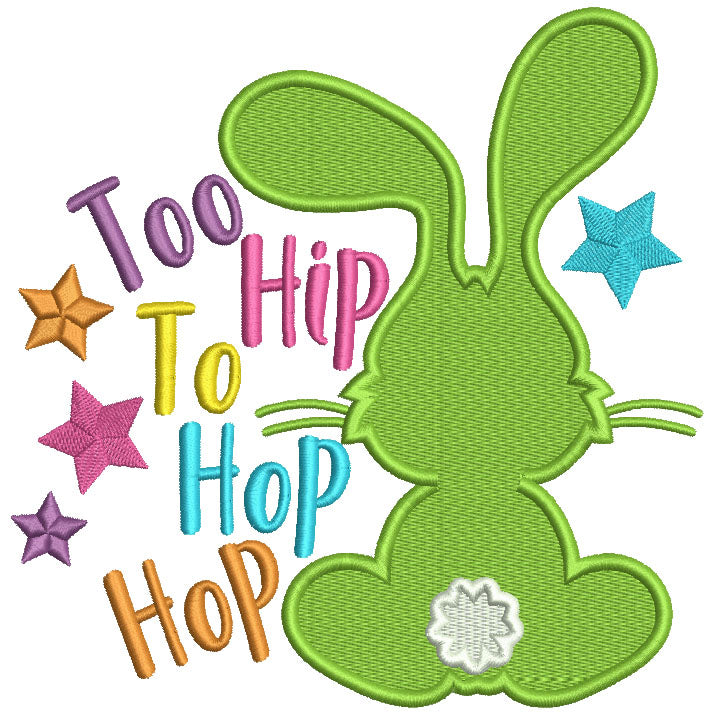 Too Hip To Hop Hop Filled Easter Machine Embroidery Design Digitized Pattern