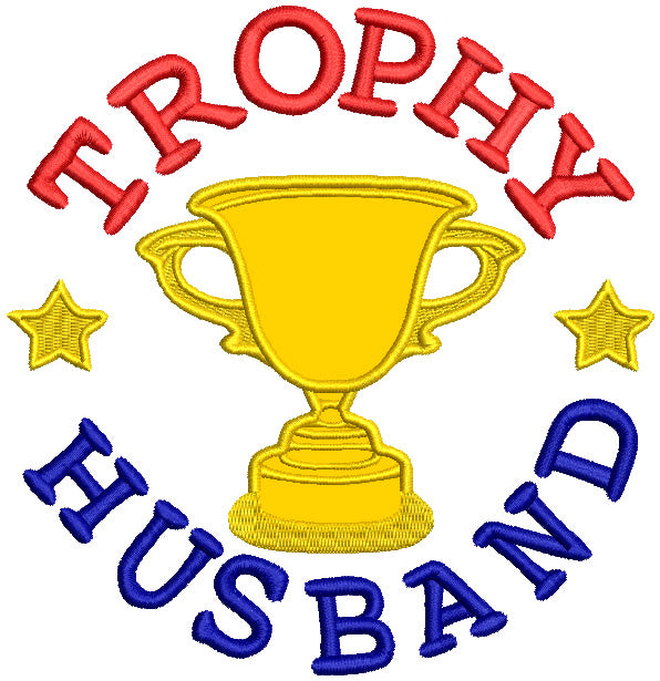 Trophy Husband With Gold Stars Applique Machine Embroidery Design Digitized Pattern