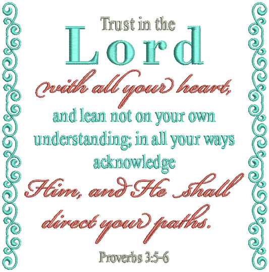 Trust In The Lord With All Your Heart And Lean Not On Your Own Understanding Proverbs 3-5-6 Bible Verse Religious Filled Machine Embroidery Design Digitized Pattern