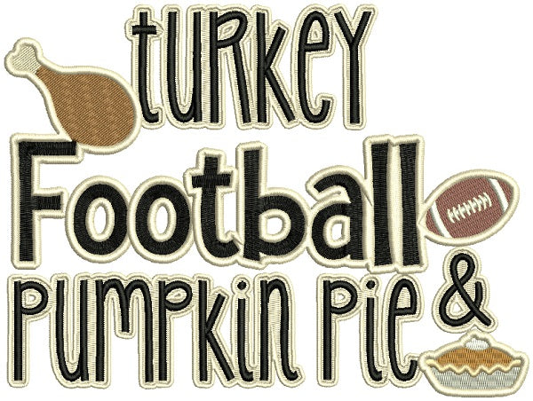 Turkey Football Pumpkin Pie Fall Filled Thanksgiving Machine Embroidery Design Digitized Pattern