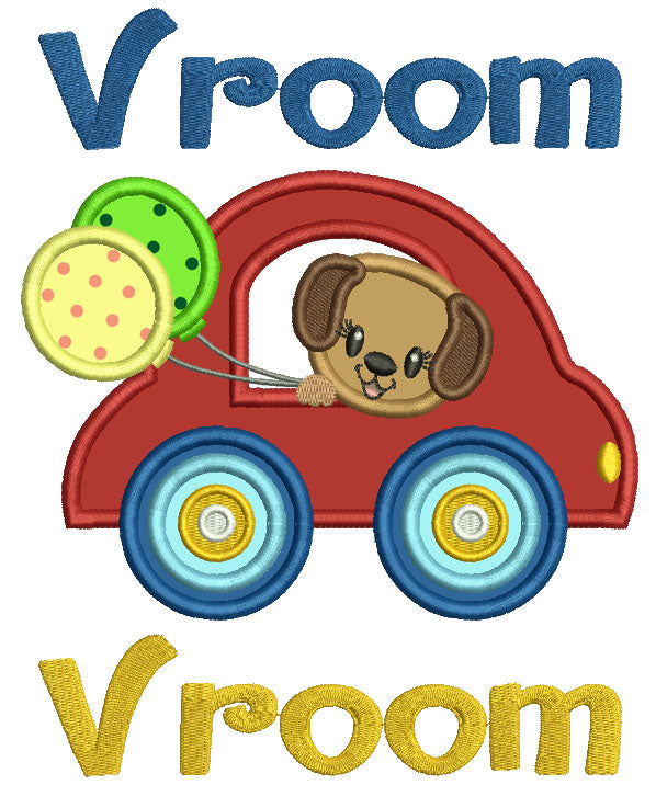 Vroom Cute Little Puppy Riding In Car Holding Balloons Applique Machine Embroidery Design Digitized Pattern
