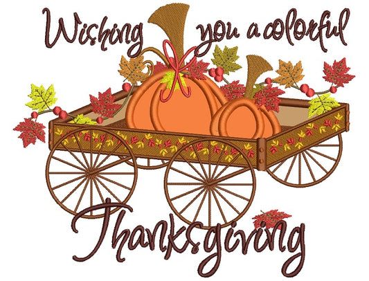 Wagon With Pumpkins and Leaves Wishing You a Colorful Thanksgiving Applique Machine Embroidery Digitized Design Pattern