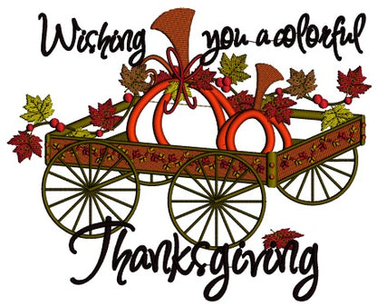 Wagon With Pumpkins and Leaves Wishing You a Colorful Thanksgiving Applique Machine Embroidery Digitized Design Pattern
