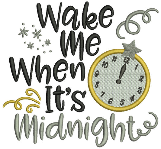 Wake Me When It's Midnight New Year Filled Machine Embroidery Design Digitized Pattern