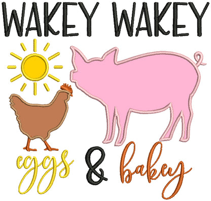 Wakey Wakey Eggs And Bakey Chicken And Pig Farm Applique Machine Embroidery Design Digitized Pattern