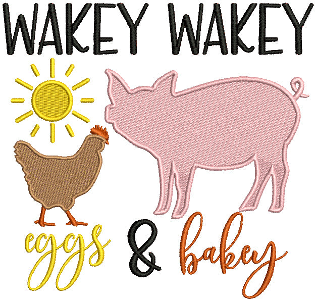 Wakey Wakey Eggs And Bakey Chicken And Pig Farm Filled Machine Embroidery Design Digitized Pattern