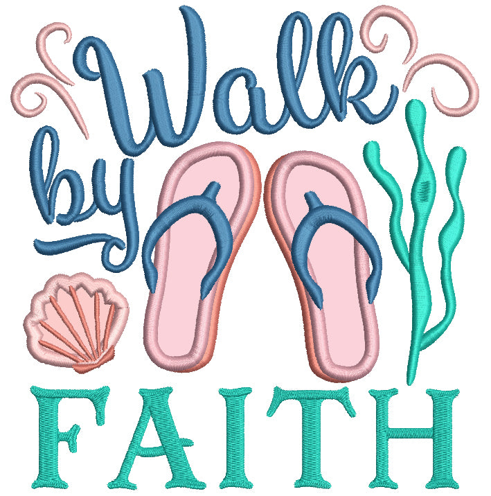 Walk By Faith Flip Flops Applique Machine Embroidery Design Digitized ...