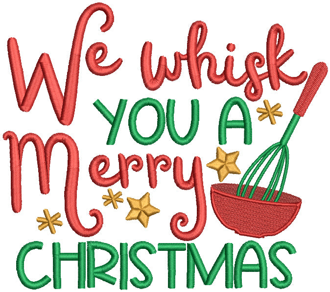 We Whisk You A Merry Christmas Filled Machine Embroidery Design Digiti ...