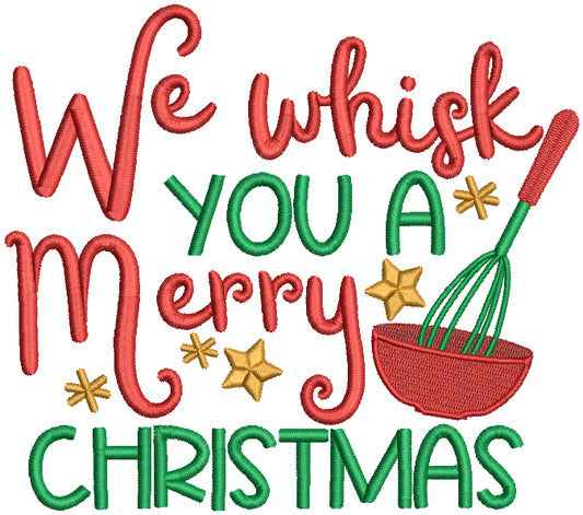We Whisk You A Merry Christmas Filled Machine Embroidery Design Digitized Pattern