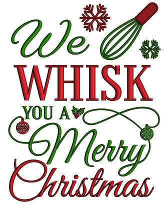 We Wisk You A Merry Christmas Cooking Filled Machine Embroidery Design Digitized Pattern