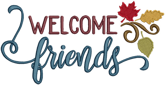 Welcome Friends Fall Leaves Filled Machine Embroidery Design Digitized Pattern