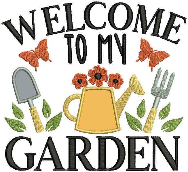 Welcome To My Garden Flowers And Butterflies Applique Machine Embroidery Design Digitized Pattern