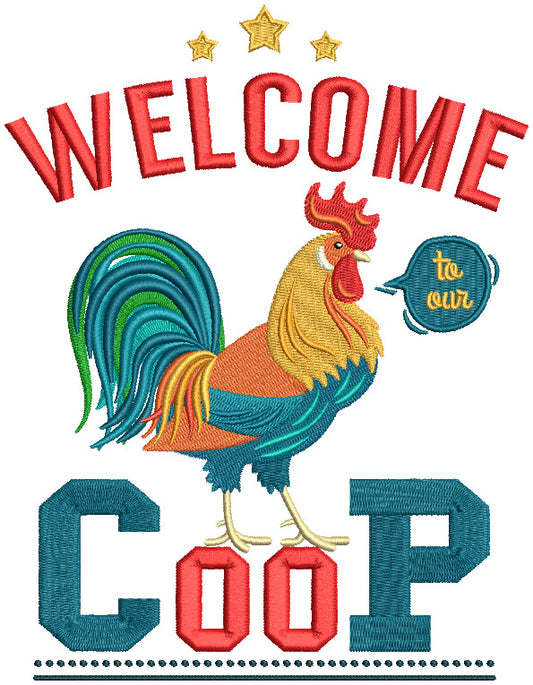 Welcome To Our Coop Rooster Filled Machine Embroidery Design Digitized Pattern