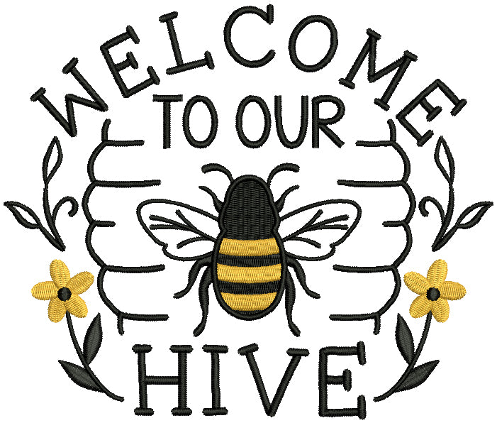 Welcome To Our Hive Bee Filled Machine Embroidery Design Digitized Pattern