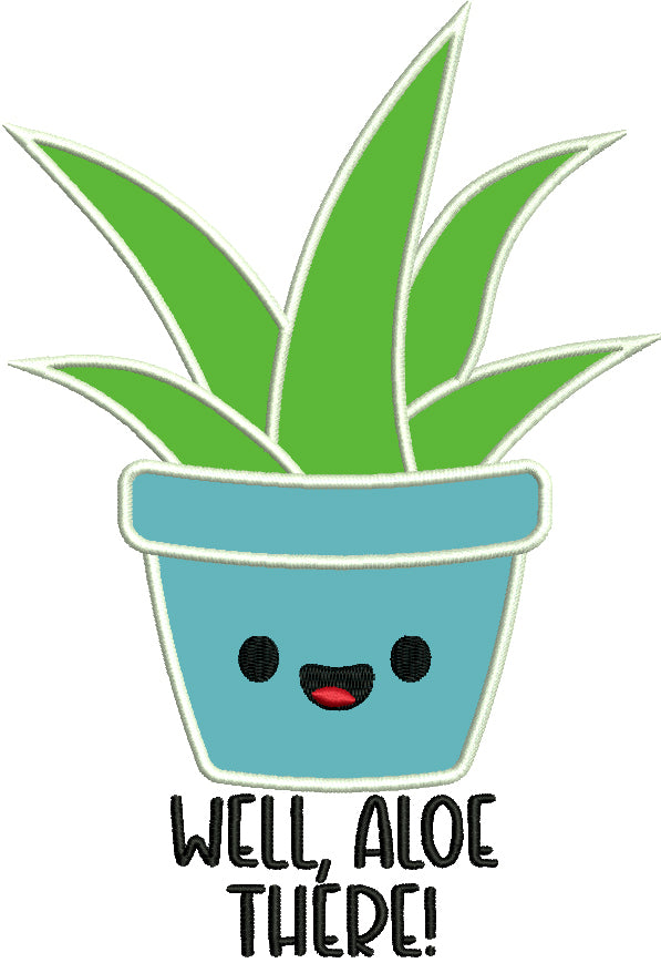 Well Aloe There Plant Applique Machine Embroidery Design Digitized Pattern