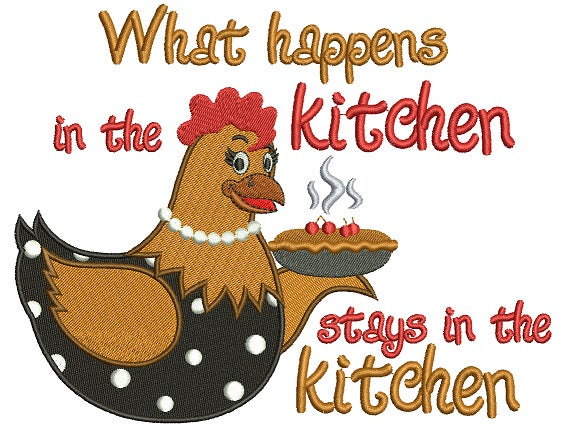What Happens In The Kitchen Hen Cooking Filled Machine Embroidery Digitized Design Pattern