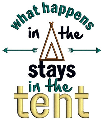 What Happens In The Tent Camping Applique Machine Embroidery Design Digitized Pattern