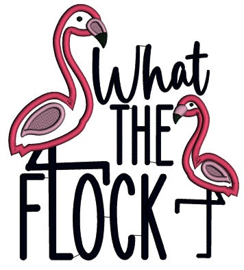 What The Flock Flamingo Applique Machine Embroidery Design Digitized Pattern