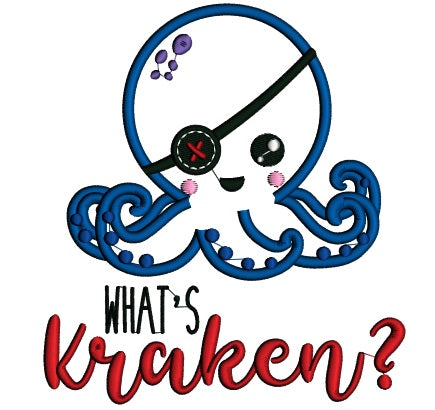 What's Kraken Pirate Octopus Applique Machine Embroidery Design Digitized