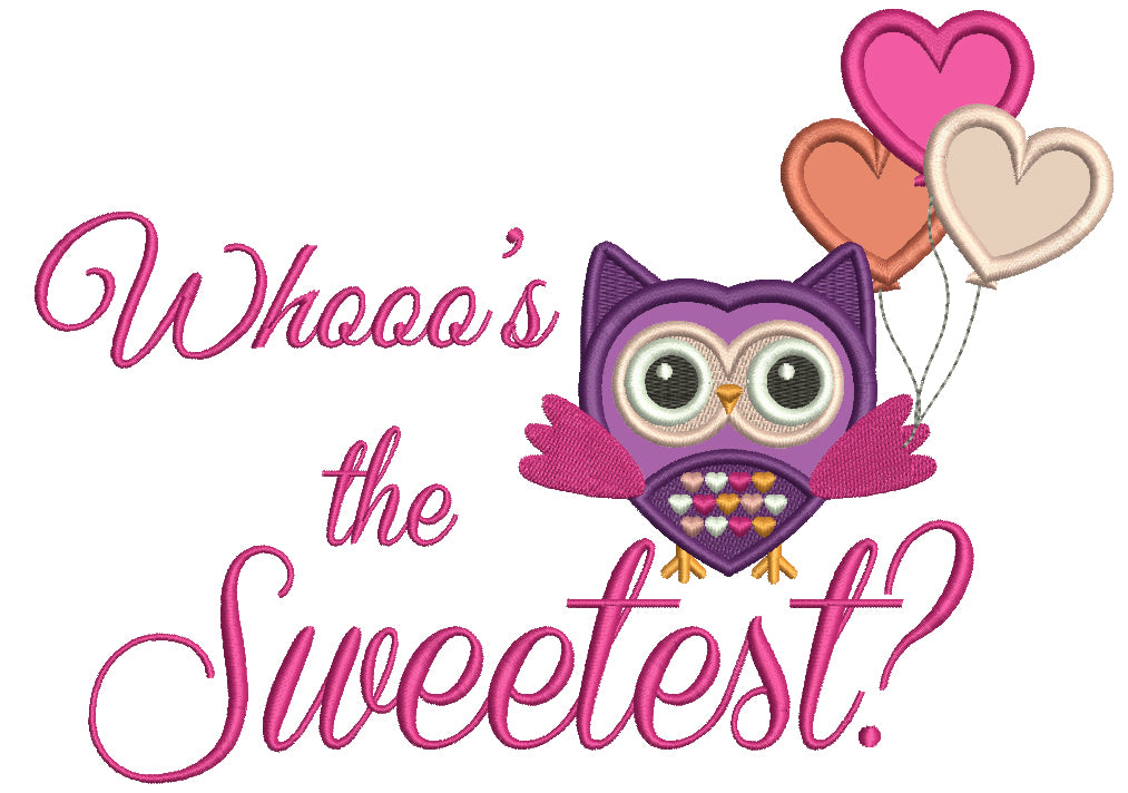 Whoo's The Sweetest Owl With Balloons Applique Machine Embroidery Design Digitized Pattern