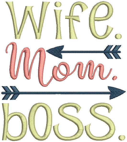 Wife Mom Boss Filled Machine Embroidery Design Digitized Pattern