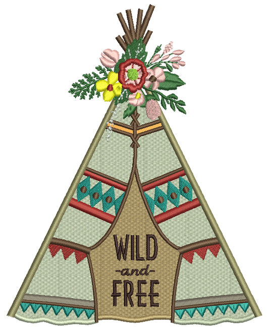 Wild and Free Boho Indian Teepee With Flowers Filled Machine Embroidery Digitized Design Pattern