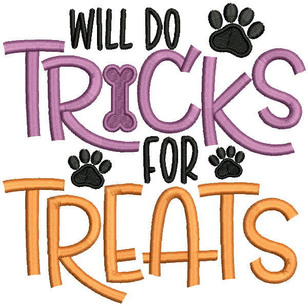 Will Do Tricks For Treats Halloween Filled Machine Embroidery Design Digitized Pattern