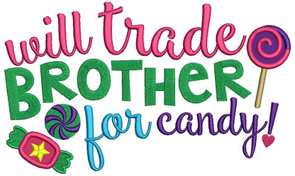 Will Trade Brother For Candy Applique Machine Embroidery Digitized Design Pattern