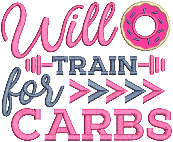 Will Train For Carbs Applique Machine Embroidery Design Digitized Pattern