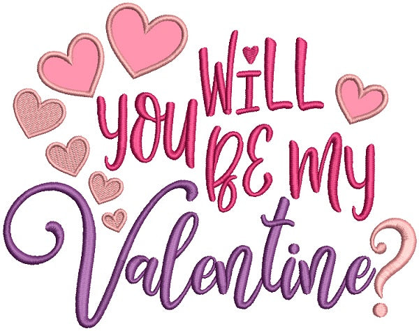 Will You Be My Valentine Applique Machine Embroidery Design Digitized Pattern
