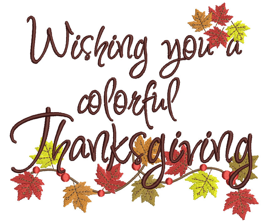Wishing You a Colorful Thanksgiving Filled Machine Embroidery Digitized Design Pattern