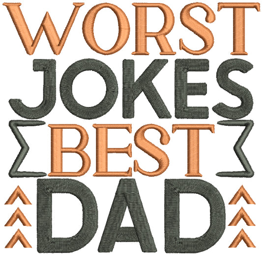 Worst Jokes Best Dad Filled Machine Embroidery Design Digitized Pattern
