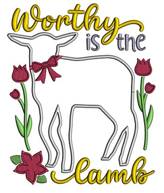 Worthy Is The Lamb Easter Applique Machine Embroidery Design Digitized Pattern