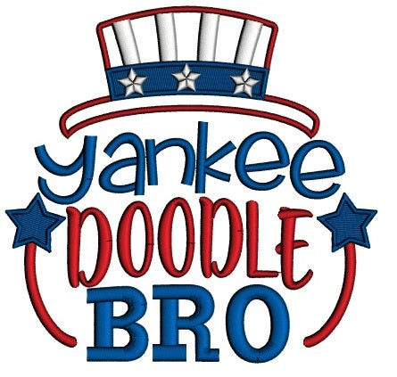 Yankee Doodle Bro Patriotic Applique Machine Embroidery Design Digitized Pattern