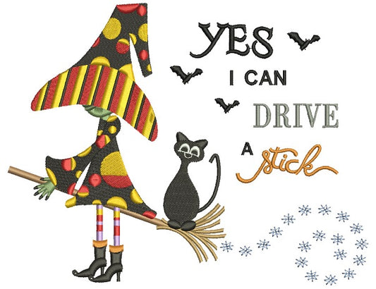 Yes I Can Drive a Stick Witch Halloween Filled Machine Embroidery Digitized Design Pattern