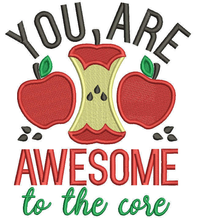 You Are Awesome To The Core Apples School Filled Machine Embroidery Design Digitized Pattern