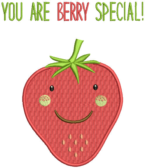 You Are Berry Special Strawberry Filled Machine Embroidery Design Digitized Pattern