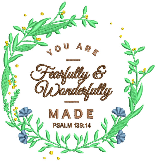 You Are Fearfully And Wonderfully Made Psalm 139-14 Religious Bible Verse Filled Machine Embroidery Design Digitized Pattern