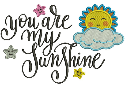 You Are My Sunshine Filled Machine Embroidery Design Digitized Pattern