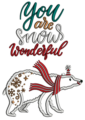 You Are Snow Wonderful Polar Bear Christmas Applique Machine Embroidery Design Digitized Pattern