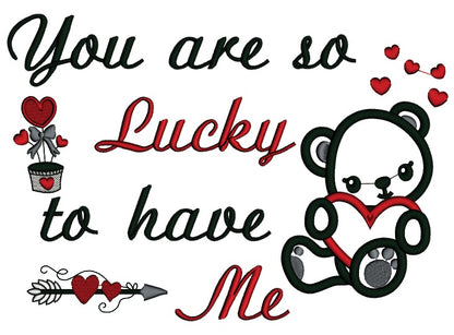 You Are So Lucky To Have Me Cute Little Bear With a Heart Applique Machine Embroidery Design Digitized Pattern