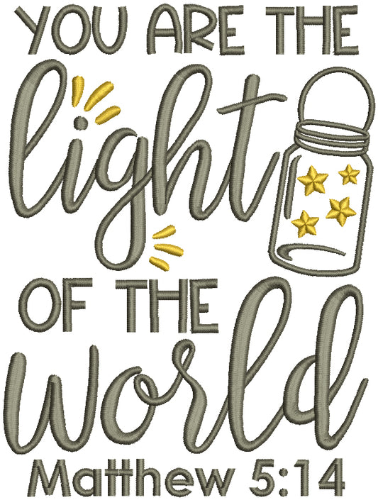 You Are The Light Of The Wolrd Matthew 5-14 Bible Verse Religious Applique Machine Embroidery Design Digitized Pattern