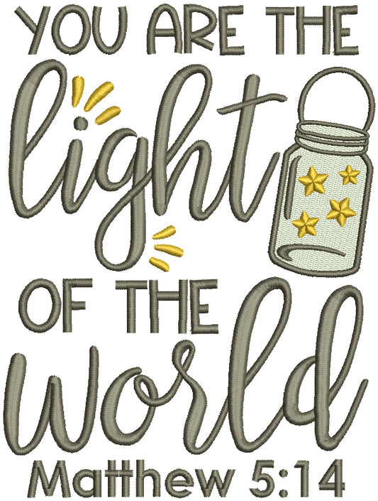 You Are The Light Of The Wolrd Matthew 5-14 Bible Verse Religious Filled Machine Embroidery Design Digitized Pattern